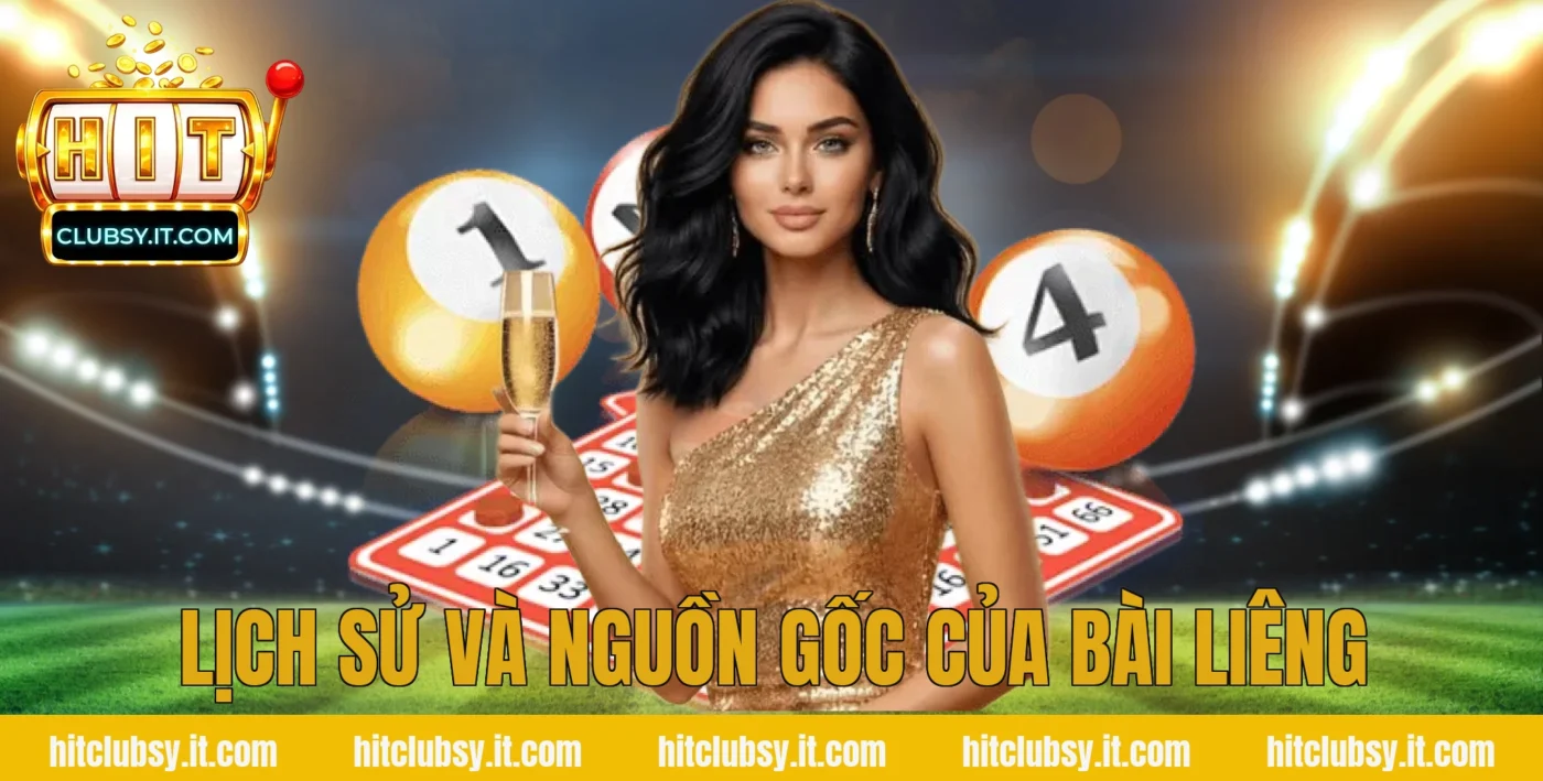 Lịch Sử Và Nguồn Gốc Của Bài Liêng