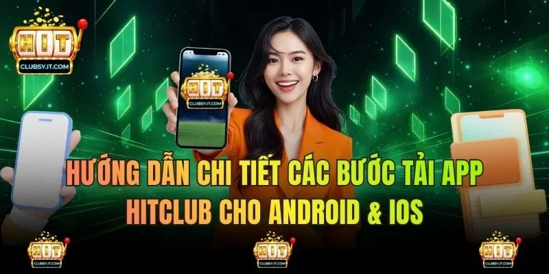 Hướng dẫn nạp – rút tiền tại HITCLUB nhanh chóng