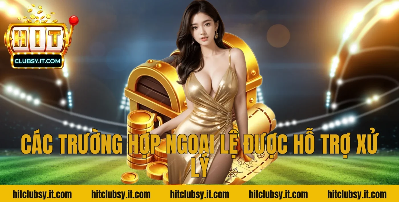 Các trường hợp ngoại lệ được hỗ trợ xử lý