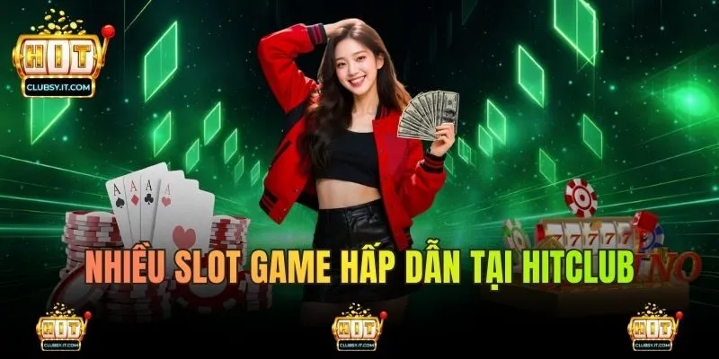 Các sảnh game hấp dẫn tại HITCLUB